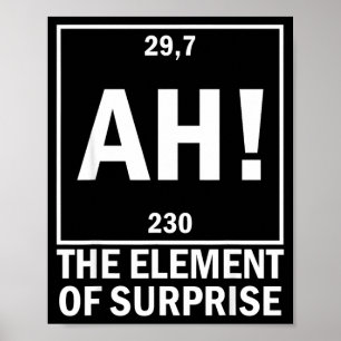 Poster Ah o elemento surpresa química engraçada ciência