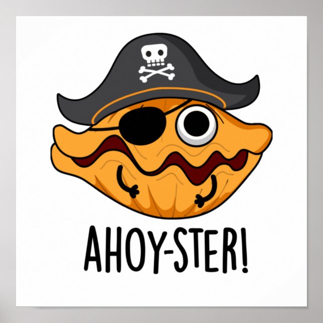 Poster Ahoy ster Engraçado Pirata Oyster Pun (Frente)