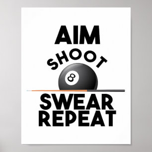 Poster Aim Shoot Swear Repetir - Bilhar Engraçado - Bola