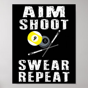 Poster Aim Shoot Swear Repetir Piscina Engraçada Bilhar 8