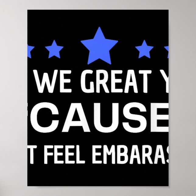 Poster Ainda Estamos Excelentes Porque Eu Só Sinto Inveja (Frente)