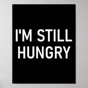 Poster Ainda Estou Com Fome, Engraçado, Piadas, Sarcástic