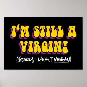 Pôster Ainda uma Virgem - Quis dizer Vegana! Engraçado Ve