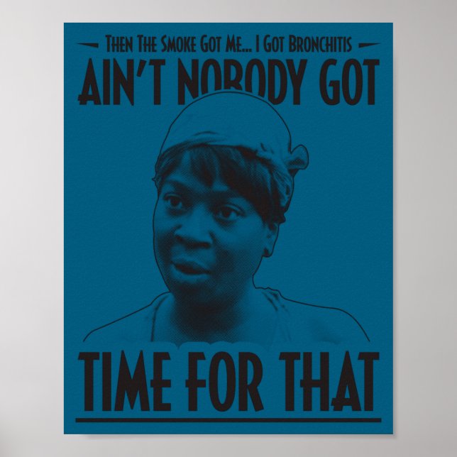 Poster Aint Nobody Got Time For That Funny Internet Meme  (Frente)