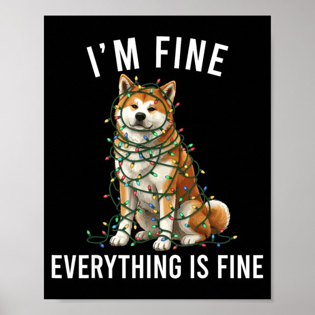 Poster Akita Inu Christmas I'm Fine Everything Is Fine  (Frente)