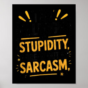 Poster Alergia À Estupidez Camisa Engraçada Sarcasmo Gráf