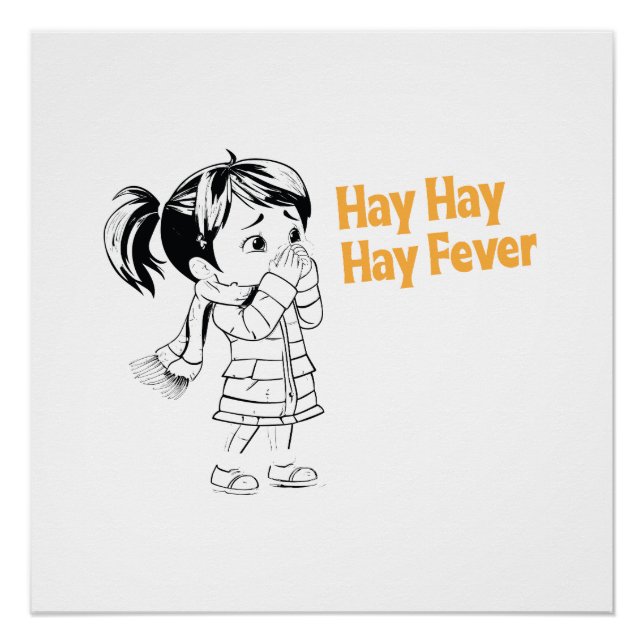 Pôster Alergias Sazonais: Hay, Hay, Hay Fever. (Frente)