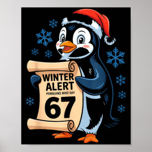 Poster Alerta de Inverno Pinguins Que Dizem 67 Seis Sete