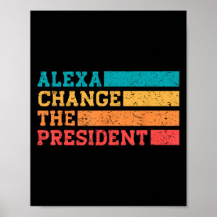 Poster Alexa Muda O Presidente Trump Engraçado Eleições Q