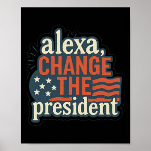 Poster Alexa, Mude o Presidente Anti Trump Engraçado Trum