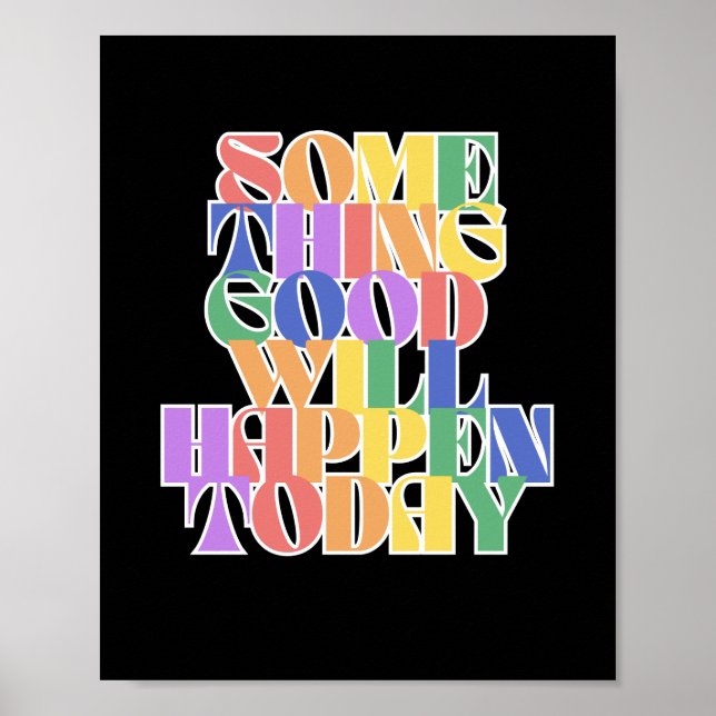 Poster Algo de bom vai acontecer hoje, Inspiracional (Frente)