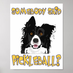 Poster Alguém disse Pickleball? - Cão-De-Pickleball