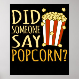Poster Alguém Disse Que Popcorn Popcorns Comida Comer