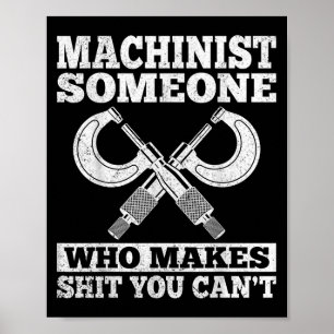 Poster Alguém Que Te Faz Não Conseguir - Maquinista Cnc E