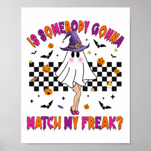 Poster Alguém Vai Corresponder Ao Meu Freak De Halloween?