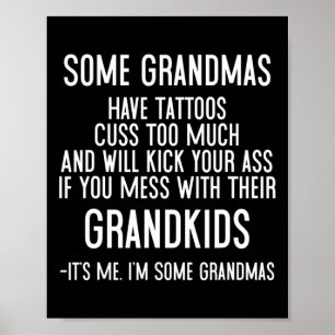Poster Algumas Avós Têm Tatuagens A Custear Demais E A Ir