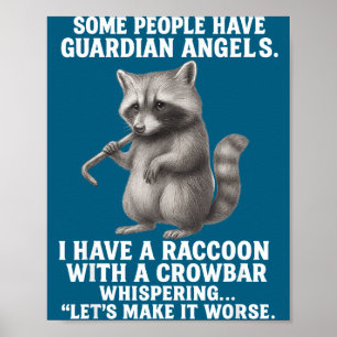 Poster Algumas Pessoas Têm Anjos da Guarda Eu Tenho Um Gu