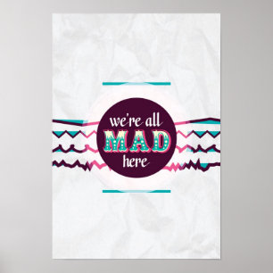 Poster Alice no País das Maravilhas - Estamos todos louco