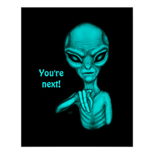 Pôster Alienígena ruim, você é a próxima!