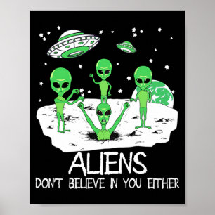 Poster Alienígena Também Não Acredita Em Você Camisa Engr