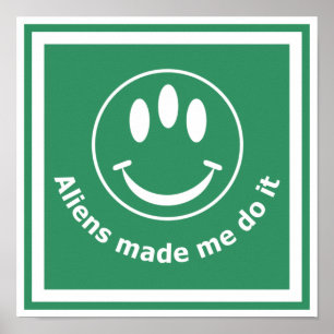 Poster Aliens made me do it