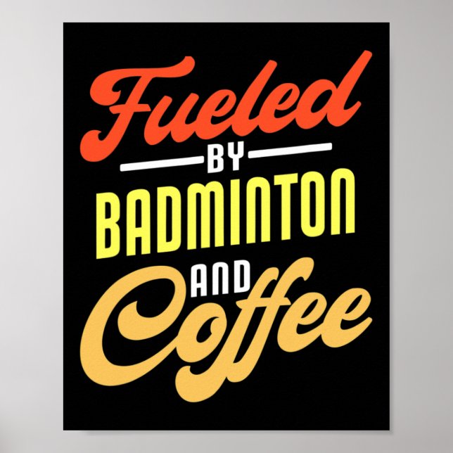 Poster Alimentado Por Badminton E Café Engraçado Badminto (Frente)