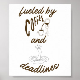 Poster Alimentado por Café e Prazos de Entrega Design Div