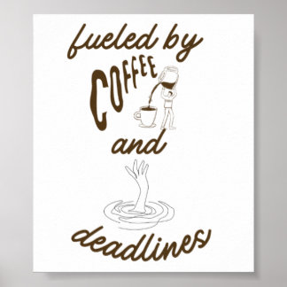 Poster Alimentado por Café e Prazos de Entrega Design Div