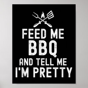 Poster Alimente-Me Churrasco E Diga-Me Que Sou Bonito Eng