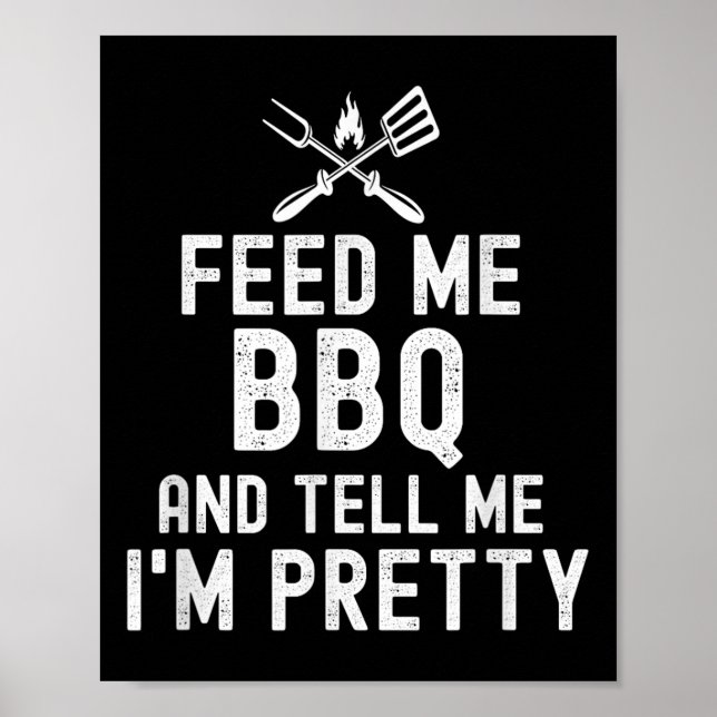 Poster Alimente-Me Churrasco E Diga-Me Que Sou Bonito Eng (Frente)