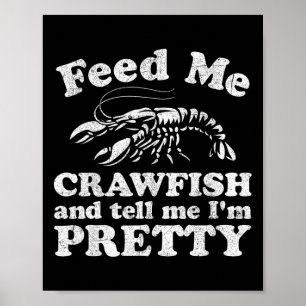 Poster Alimente-Me Crawfish E Diga-Me Que Sou Bonito Engr