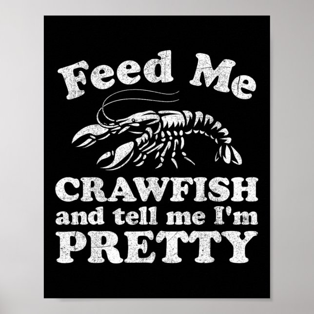 Poster Alimente-Me Crawfish E Diga-Me Que Sou Bonito Engr (Frente)