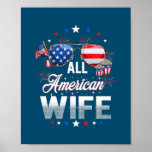 Poster All American Wife 4th of July Mother's Day<br><div class="desc">All American Wife 4th of July Mother's Day Sunglasses Family Gift. Perfect gift for your dad,  mom,  papa,  men,  women,  friend and family members on Thanksgiving Day,  Christmas Day,  Mothers Day,  Fathers Day,  4th of July,  1776 Independent day,  Veterans Day,  Halloween Day,  Patrick's Day</div>