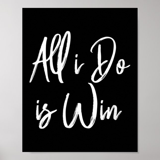 Poster All I Do Is Win Motivational Gym Srts Work  (Frente)
