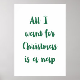 Poster All I want for Christmas is a nap
