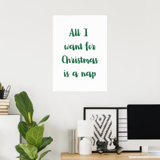 Poster All I want for Christmas is a nap