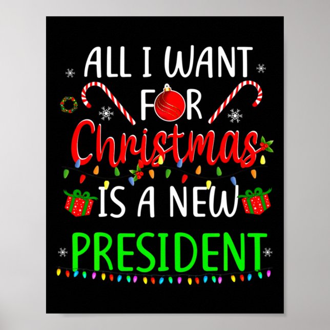 Poster All I Want For Christmas Is A New President Xmas P (Frente)