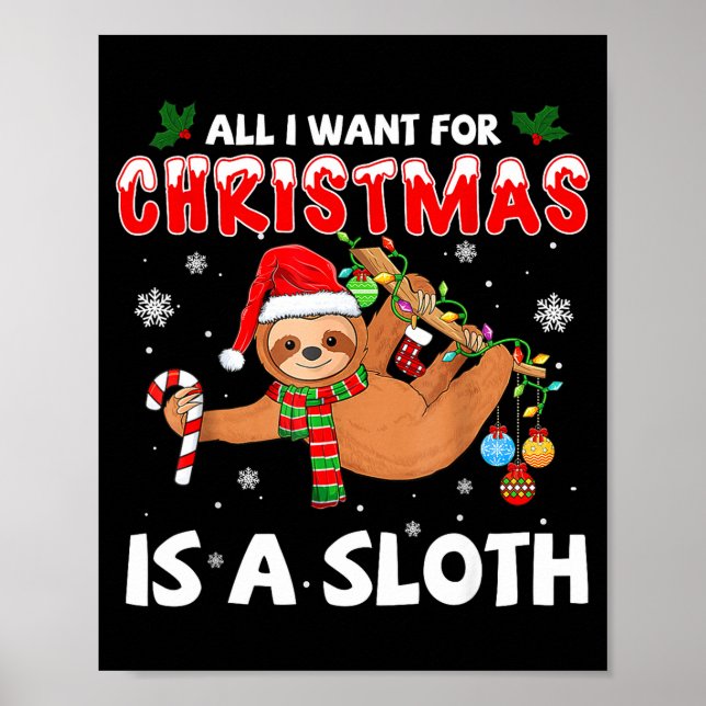 Poster All I Want For Christmas Is A Sloth Funny Holiday  (Frente)