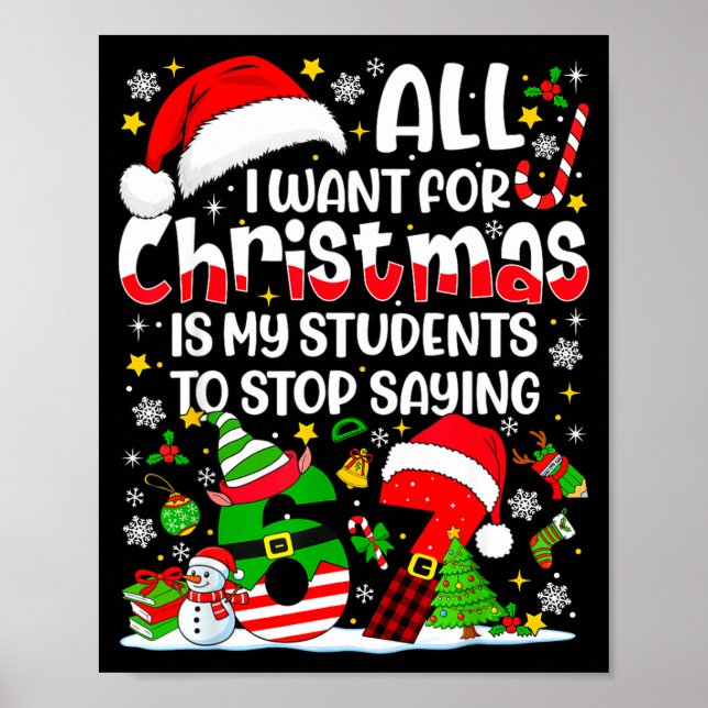 Poster All I Want For Christmas Is My Students To Stop Sa (Frente)