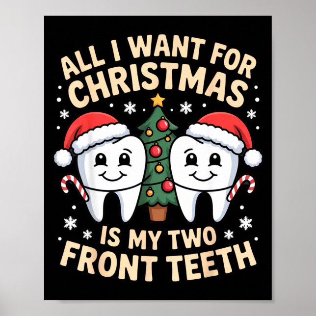 Poster All I Want For Christmas Is My Two Front Teeth Fun (Frente)