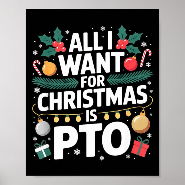 Poster All I Want For Christmas Is Pto Funny Christmas  (Frente)
