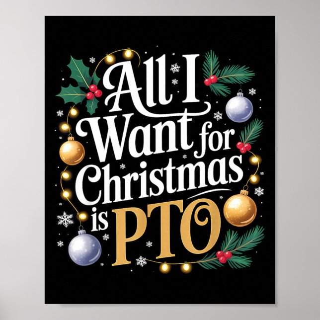 Poster All I Want For Christmas Is Pto Funny Christmas  (Frente)