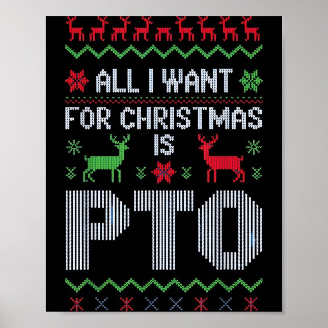 Poster All I Want For Christmas Is Pto Funny Work Office  (Frente)