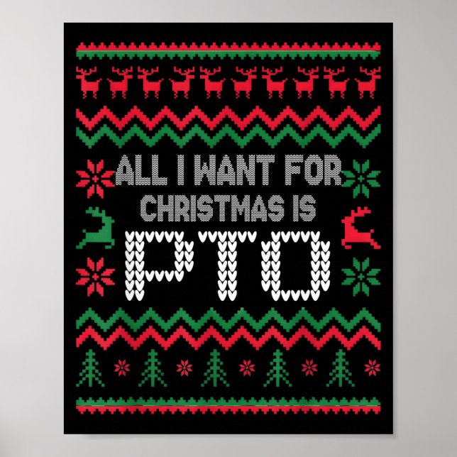 Poster All I Want For Christmas Is Pto Matching Ugly Funn (Frente)