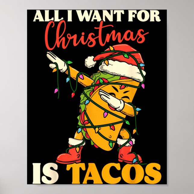 Poster All I Want For Christmas Is Tacos Funny Dabbing Me (Frente)