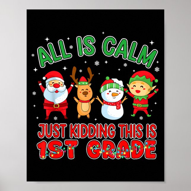 Poster All Is Calm Funny Xmas First Grade Christmas Seaso (Frente)