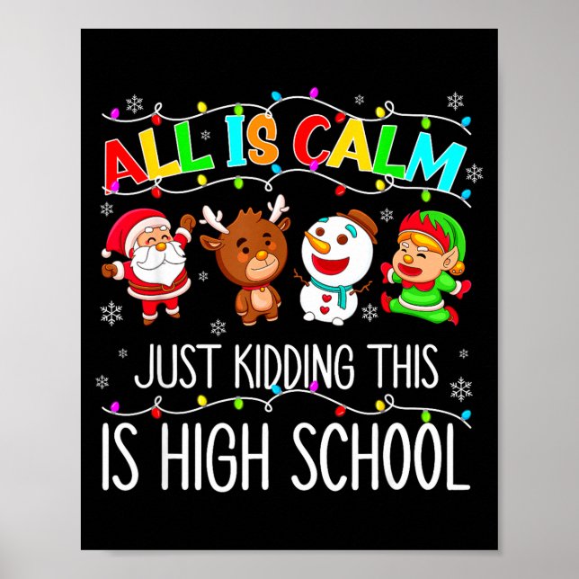 Poster All Is Calm Funny Xmas High School Christmas Seaso (Frente)