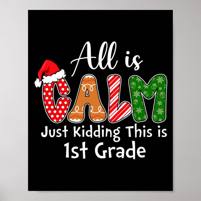 Poster All Is Calm Just Kidding This Is 1st Grade Preppy  (Frente)