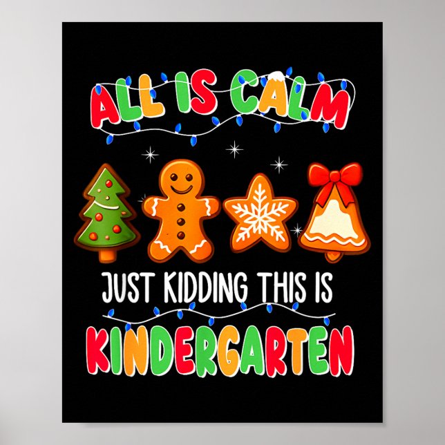 Poster All Is Calm Just Kidding This Is Kindergarten Chri (Frente)