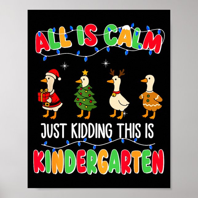 Poster All Is Calm Just Kidding This Is Kindergarten Chri (Frente)